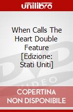 When Calls The Heart Double Feature [Edizione: Stati Uniti] dvd