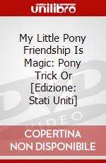 My Little Pony Friendship Is Magic: Pony Trick Or [Edizione: Stati Uniti] dvd