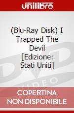 (Blu-Ray Disk) I Trapped The Devil [Edizione: Stati Uniti] brd