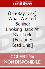 (Blu-Ray Disk) What We Left Behind: Looking Back At Star Trek [Edizione: Stati Uniti] brd