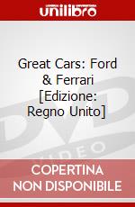 Great Cars: Ford & Ferrari [Edizione: Regno Unito] dvd