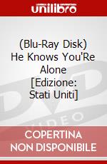 (Blu-Ray Disk) He Knows You'Re Alone [Edizione: Stati Uniti] brd