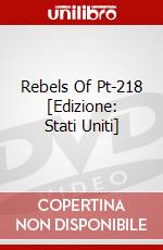 Rebels Of Pt-218 [Edizione: Stati Uniti] dvd