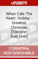 When Calls The Heart: Holiday - Greatest Christmas [Edizione: Stati Uniti] dvd