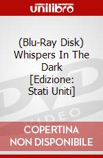 (Blu-Ray Disk) Whispers In The Dark [Edizione: Stati Uniti] brd