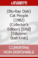 (Blu-Ray Disk) Cat People (1982) (Collector's Edition) [Uhd] [Edizione: Stati Uniti] brd