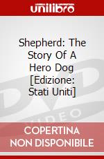 Shepherd: The Story Of A Hero Dog [Edizione: Stati Uniti] dvd