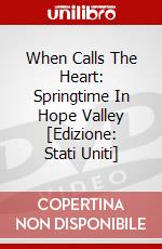 When Calls The Heart: Springtime In Hope Valley [Edizione: Stati Uniti] dvd