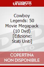 Cowboy Legends: 50 Movie Megapack (10 Dvd) [Edizione: Stati Uniti] dvd