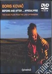 Boris Kovac. Before and After... Apocalypse dvd
