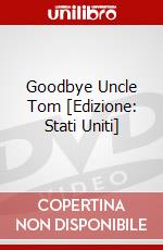 Goodbye Uncle Tom [Edizione: Stati Uniti] dvd