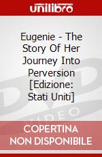 Eugenie - The Story Of Her Journey Into Perversion [Edizione: Stati Uniti] dvd