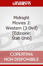 Midnight Movies 2: Western (3 Dvd) [Edizione: Stati Uniti] dvd