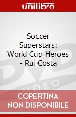 Soccer Superstars: World Cup Heroes - Rui Costa dvd