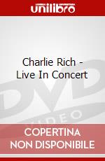 Charlie Rich - Live In Concert dvd