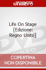 Life On Stage [Edizione: Regno Unito] dvd