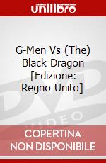 G-Men Vs (The) Black Dragon [Edizione: Regno Unito] dvd