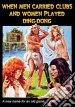 When Men Carried Clubs And Women Played Ding-Dong [Edizione: Stati Uniti] dvd