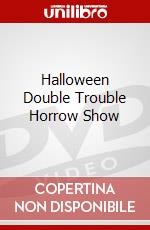 Halloween Double Trouble Horrow Show dvd