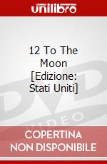 12 To The Moon [Edizione: Stati Uniti] dvd