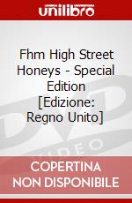 Fhm High Street Honeys - Special Edition [Edizione: Regno Unito] dvd