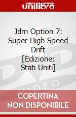 Jdm Option 7: Super High Speed Drift [Edizione: Stati Uniti] dvd