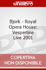 Bjork - Royal Opera House: Vespertine Live 2001 dvd