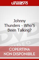 Johnny Thunders - Who'S Been Talking? dvd