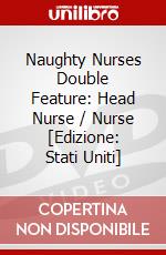 Naughty Nurses Double Feature: Head Nurse / Nurse [Edizione: Stati Uniti] dvd
