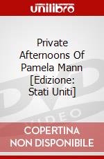 Private Afternoons Of Pamela Mann [Edizione: Stati Uniti] dvd