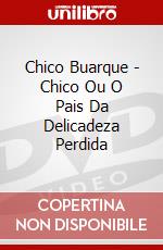 Chico Buarque - Chico Ou O Pais Da Delicadeza Perdida dvd