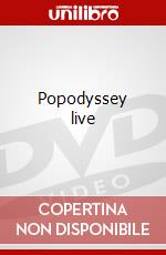 Popodyssey live dvd