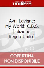 Avril Lavigne: My World: C.B.S. [Edizione: Regno Unito] dvd