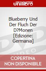 Blueberry Und Der Fluch Der D?Monen [Edizione: Germania] dvd