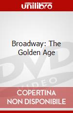 Broadway: The Golden Age dvd