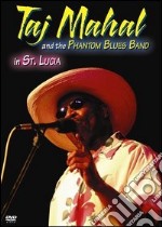 Taj Mahal & The Phantom Blues Band in St. Lucia dvd