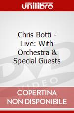 Chris Botti - Live: With Orchestra & Special Guests dvd
