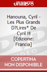 Hanouna, Cyril - Les Plus Grands D?Lires* De Cyril H [Edizione: Francia] dvd