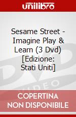 Sesame Street - Imagine Play & Learn (3 Dvd) [Edizione: Stati Uniti] dvd