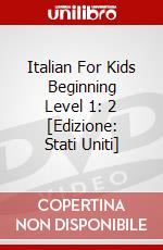 Italian For Kids Beginning Level 1: 2 [Edizione: Stati Uniti] dvd