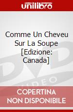Comme Un Cheveu Sur La Soupe [Edizione: Canada] dvd