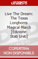 Live The Dream: The Texas Longhorns Magical March [Edizione: Stati Uniti] dvd