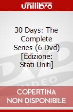 30 Days: The Complete Series (6 Dvd) [Edizione: Stati Uniti] dvd