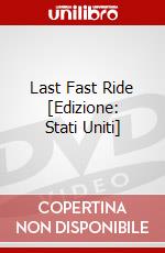 Last Fast Ride [Edizione: Stati Uniti] dvd