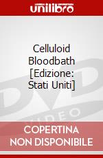Celluloid Bloodbath [Edizione: Stati Uniti] dvd