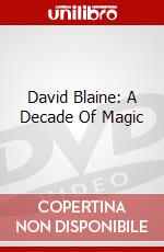 David Blaine: A Decade Of Magic dvd