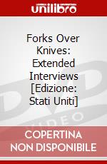 Forks Over Knives: Extended Interviews [Edizione: Stati Uniti] dvd
