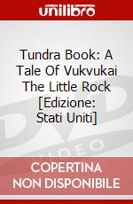 Tundra Book: A Tale Of Vukvukai The Little Rock [Edizione: Stati Uniti] dvd
