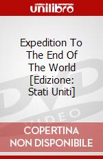 Expedition To The End Of The World [Edizione: Stati Uniti] dvd