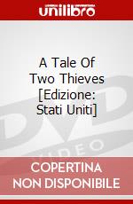 A Tale Of Two Thieves [Edizione: Stati Uniti] dvd